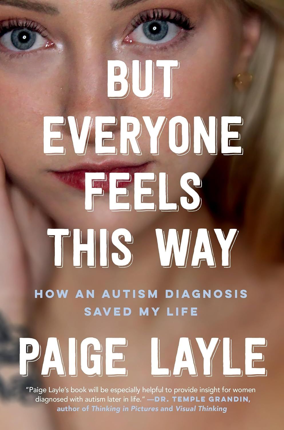 a graphic of the cover of But Everyone Feels This Way: How an Autism Diagnosis Saved My Life by Paige Layle