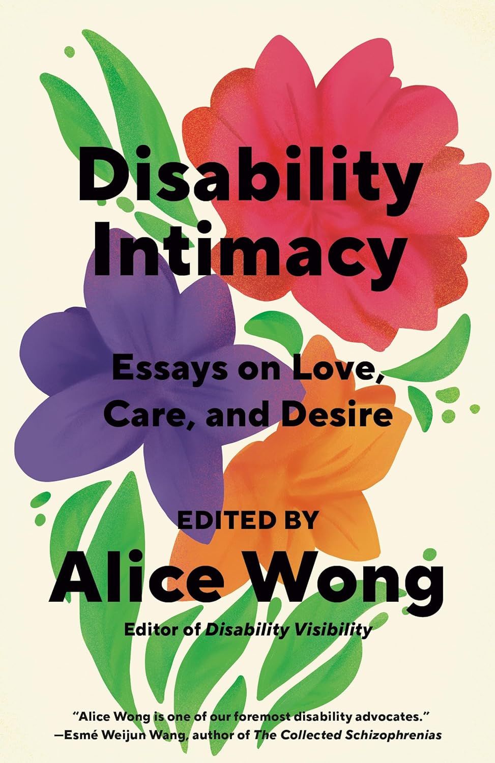 a graphic of the cover of Disability Intimacy: Essays on Love, Care, and Desire by Alice Wong