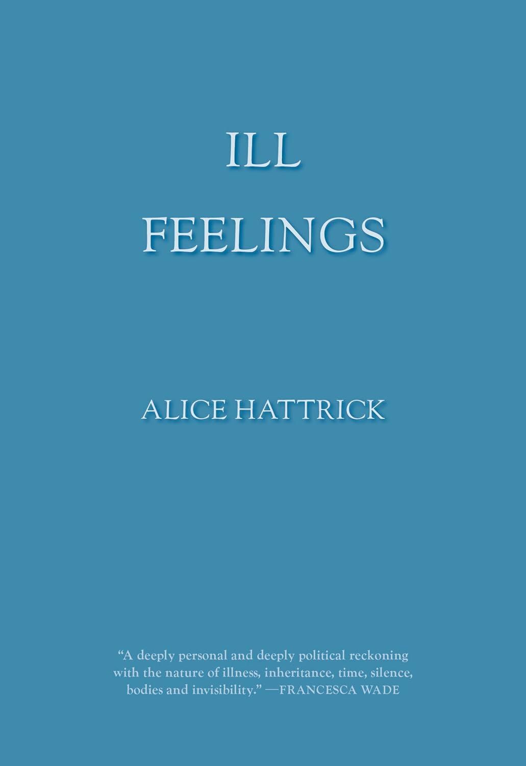 a graphic of the cover of Ill Feelings by Alice Hattrick