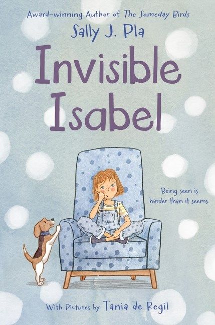 Cover of Invisible Isabel by Sally J. Pla & Tania de Regil