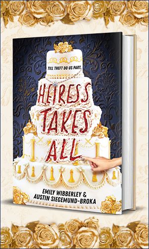 Book cover of Heiress Takes All by Emily Wibberley and Austin Siegemund-Broka