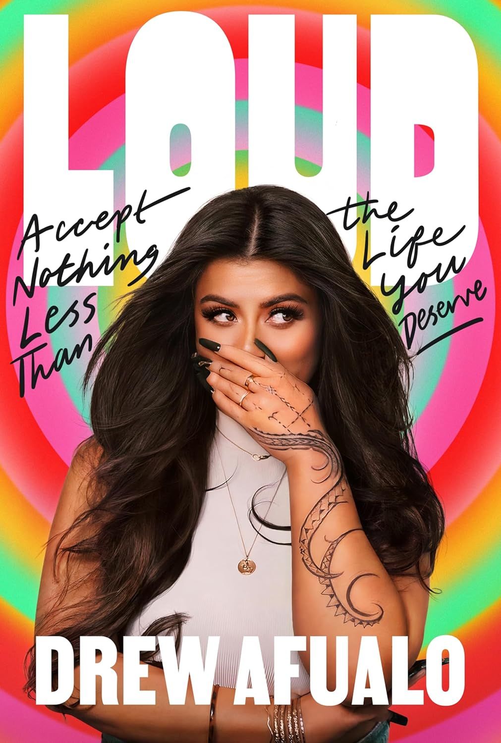 a graphic of the cover of Loud: Accept Nothing Less Than the Life You Deserve by Drew Afualo