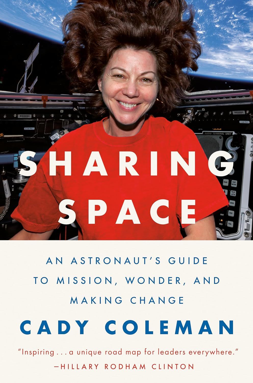 a graphic of the cover of Sharing Space: An Astronaut's Guide to Mission, Wonder, and Making Change by Cady Coleman