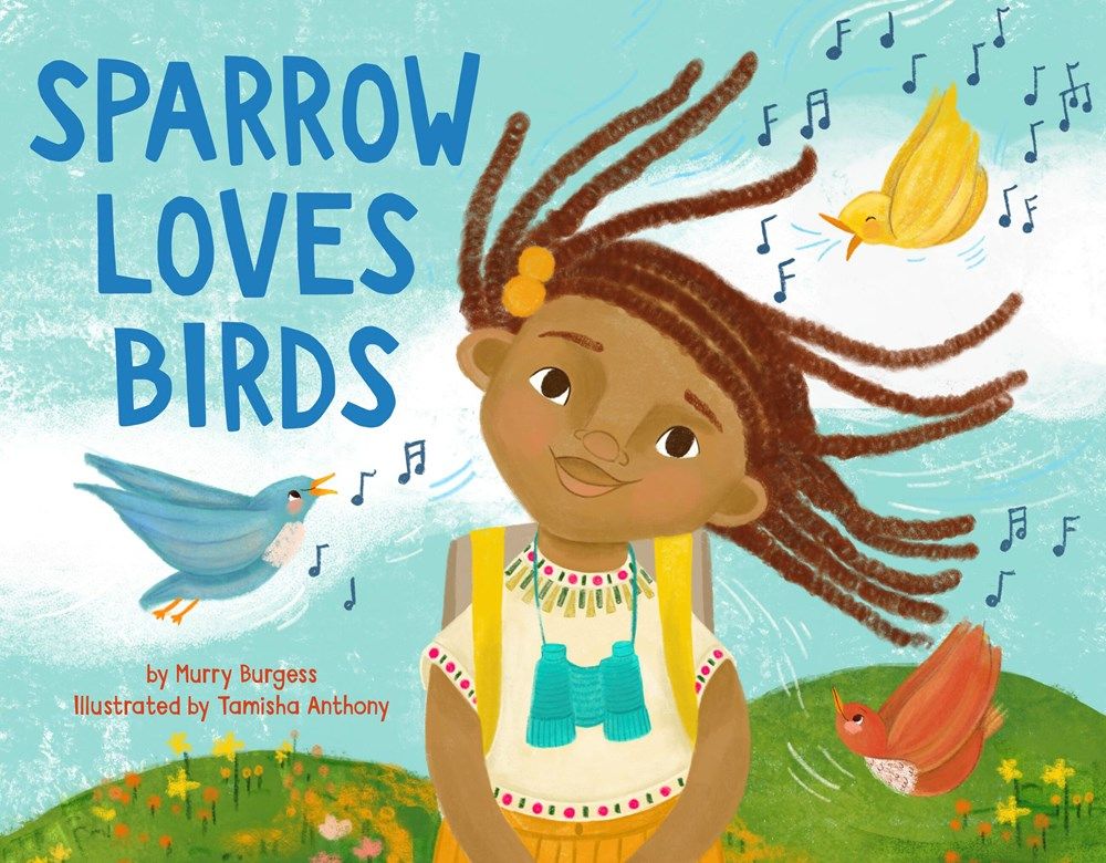 Cover of Sparrow Loves Birds by Murry Burgess, illustrated by Tamisha Anthony