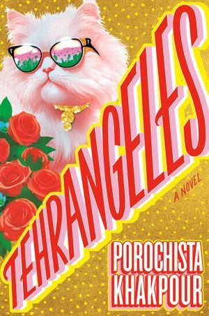 cover of Tehrangeles by Porochista Khakpour