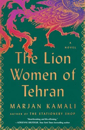 cover of The Lion Women of Tehran by Marjan Kamali