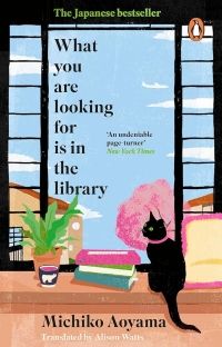 Cover of What You Are Looking For Is in the Library by Michiko Aoyama
