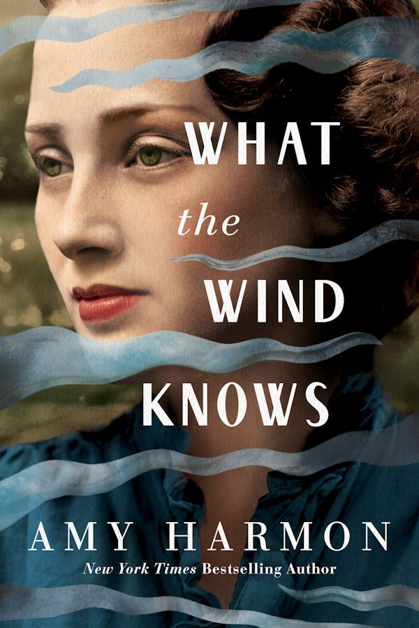 What the Wind Knows by Amy Harmon book cover