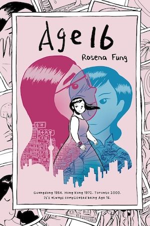 cover of Age 16, a graphic novel by Rosena Fung 