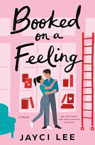 cover of Booked on a Feeling by Jayci Lee; illustration an Asian man and woman dancing in front of bookshelves