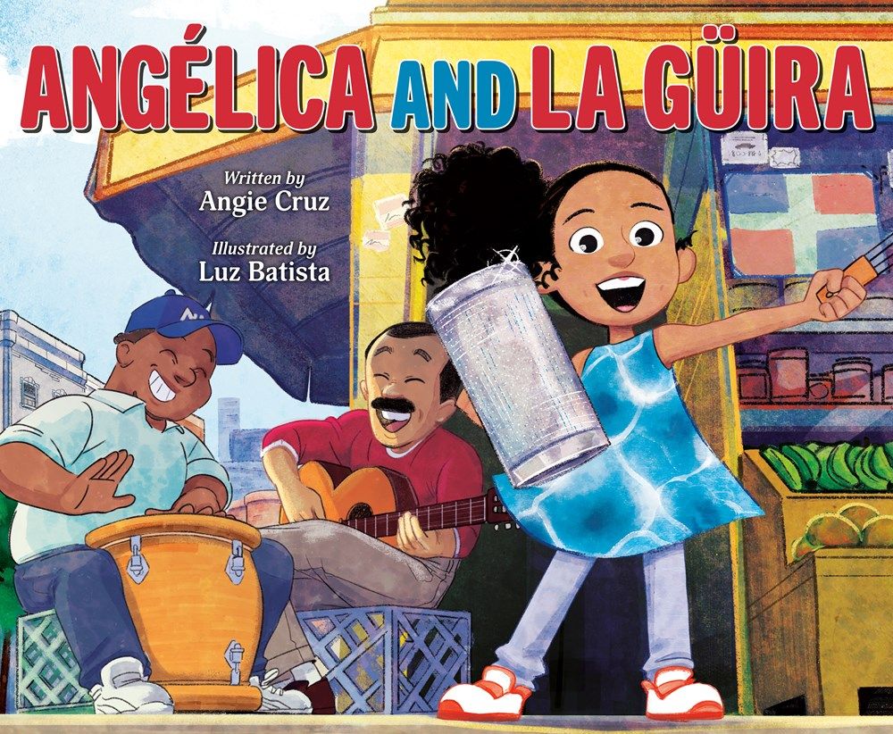 Cover of Angélica and la Güira by Angie Cruz, illustrated by Luz Batista