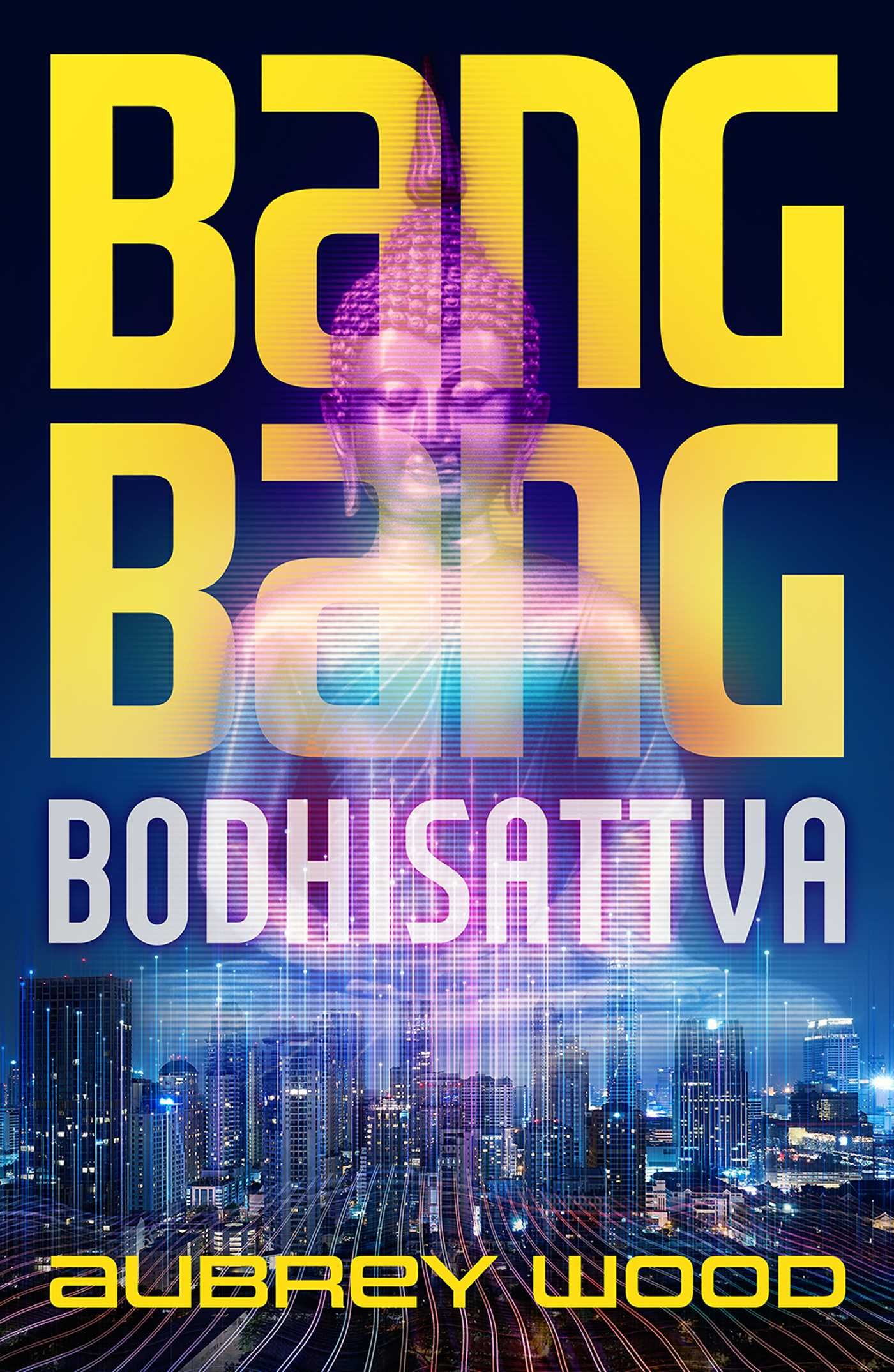 cover of Bang Bang Bodhisattva by Aubrey Wood