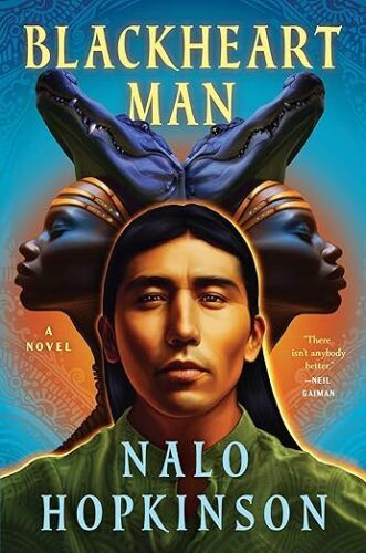 cover of Blackheart Man by Nalo Hopkinson; illustration of Indigenous man, two Black women, and two alligator heads