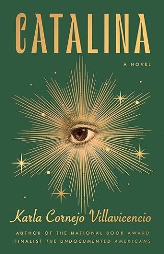 cover of Catalina by Karla Cornejo Villavicencio; green with an eye surrounded by a gold starburst