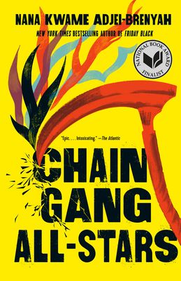 cover of Chain Gang All Stars by Nana Kwame Adjei-Brenyah