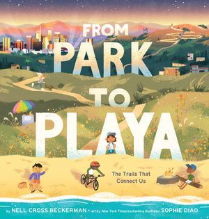 Cover of From Park to Playa by Nell Cross Beckerman, illustrated by Sophie Diao