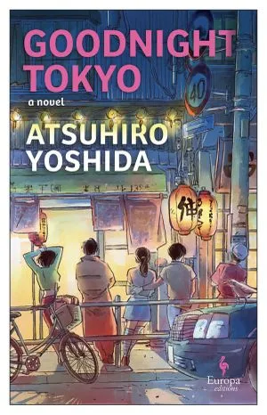 cover of Goodnight Tokyo by Atsuhiro Yoshida, translated by Haydn Trowell