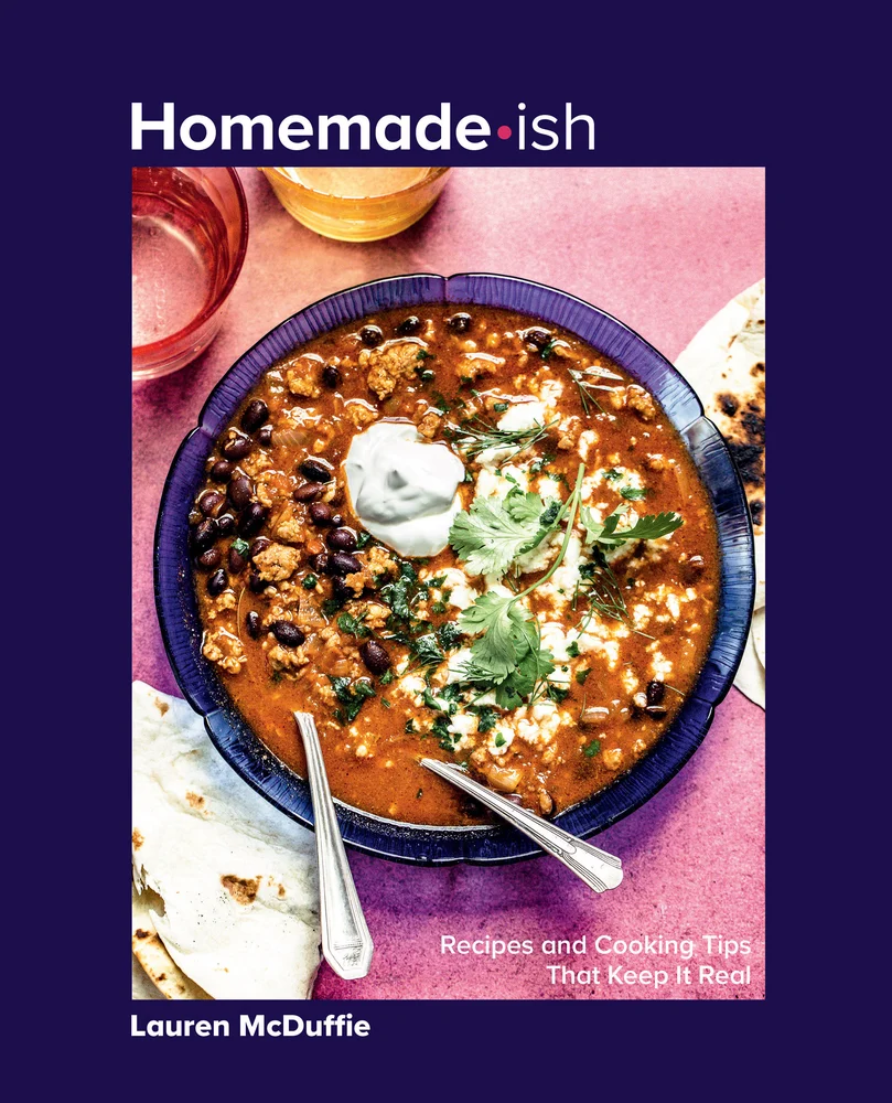 a graphic of the cover of Homemade-Ish: Recipes and Cooking Tips That Keep It Real by Lauren McDuffie 