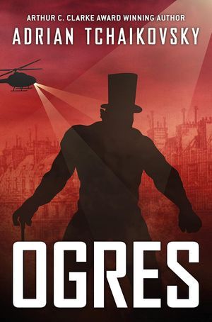 Ogres by Adrian Tchaikovsky cover