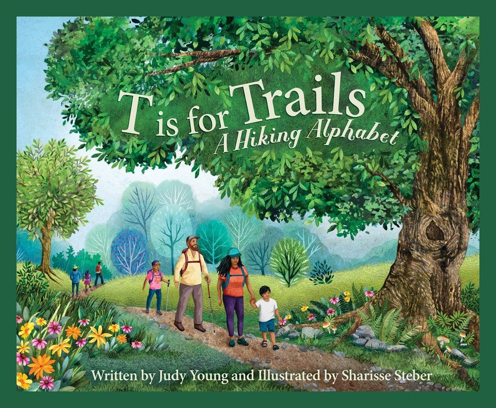 Cover of T Is for Trails: A Hiking Alphabet by Judy Young, illustrated by Sharisse Steber