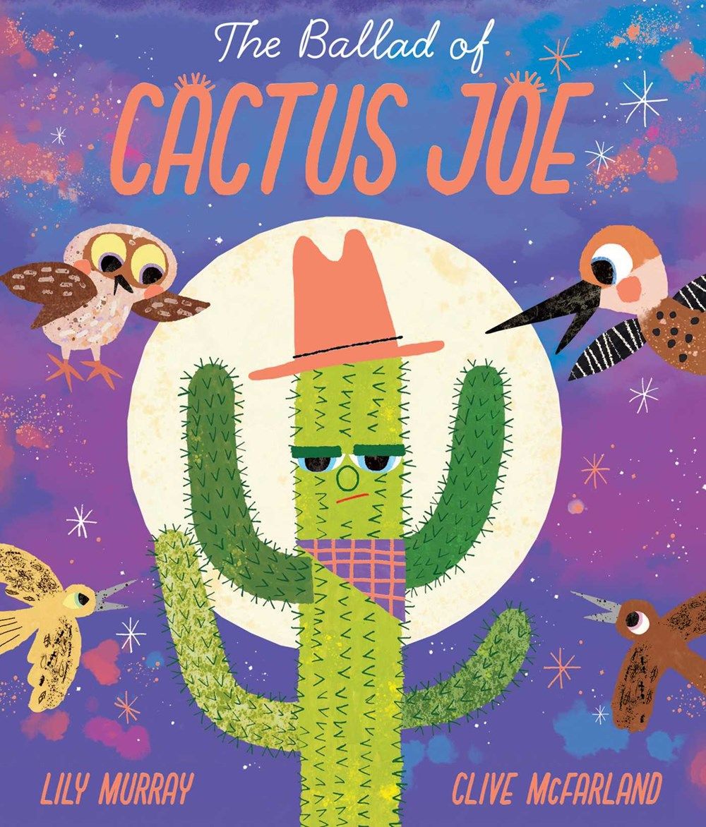 Cover of The Ballad of Cactus Joe by Lily Murray, illustrated by Clive McFarland