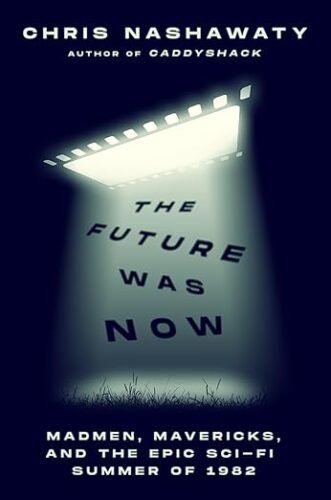 cover of The Future Was Now by Chris Nashawaty; image of single frame of film lit up in a black sky, shining light down on the ground