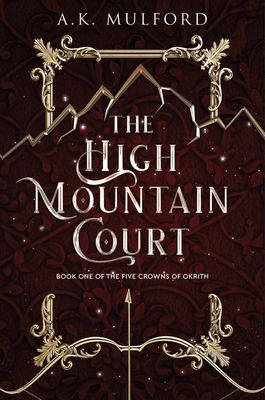 Book cover of “The High Mountain Court” by AK Mulford