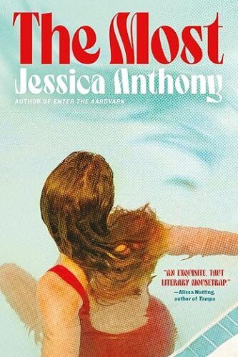 cover of The Most by Jessica Anthony; illustration of a woman with long hair in a red swimsuit sitting in a pool