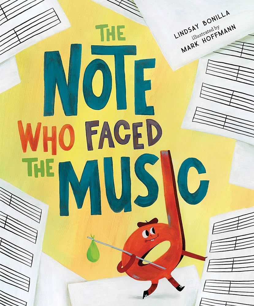 Cover of The Note Who Faced the Music by Lindsay Bonilla, illustrated by Mark Hoffmann