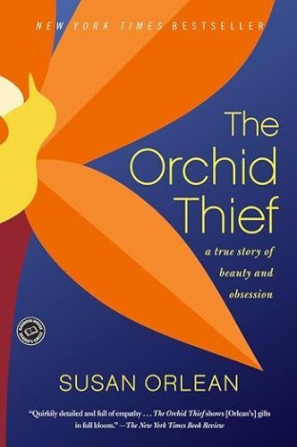 cover of The Orchid Thief: A True Story of Beauty and Obsession by Susan Orlean; illustration of orange petals of a flower on side of blue cover with yellow font