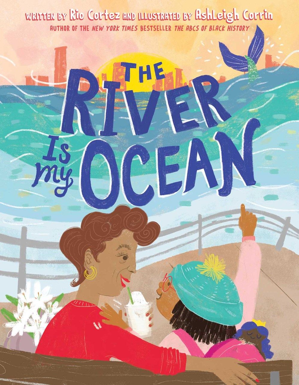 Cover of The River Is My Ocean by Rio Cortez & Ashleigh Corrin