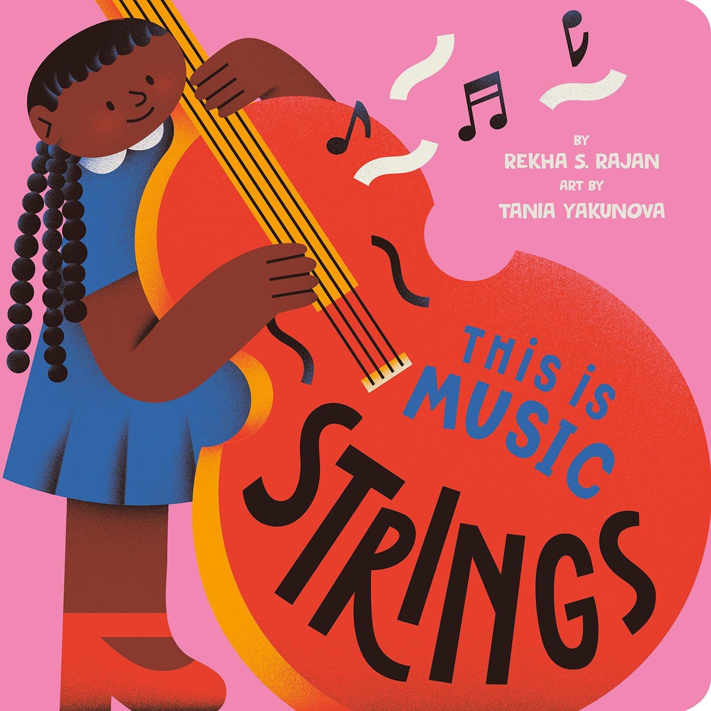 Cover of This Is Music: Strings by Rekha S. Rajan, illustrated by Tania Yakunova