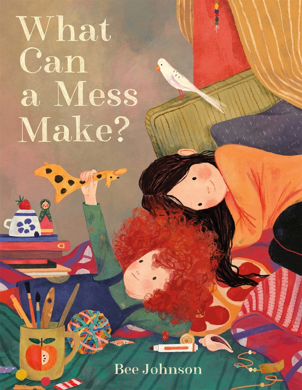 Cover of What Can A Mess Make? by Bee Johnson