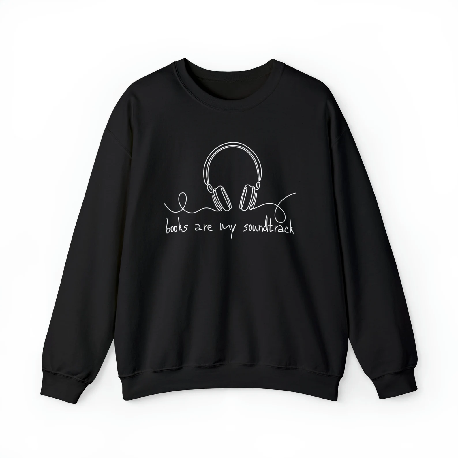 Image of a black sweatshirt with white writing. There's a pair of headphones and the words "books are my soundtrack."