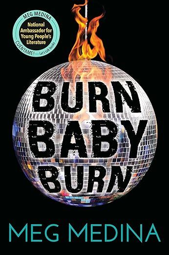 Book cover of Burn Baby Burn by Meg Medina