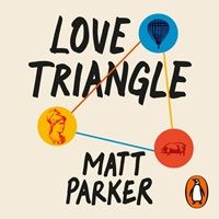 cover of Love Triangle: The Life-Changing Magic of Trigonometry by Matt Parker (read by author)