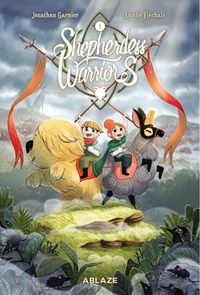 cover of Shepherdess Warriors Vol.1 by Jonathan Garnier, art by Amélie Fléchlais