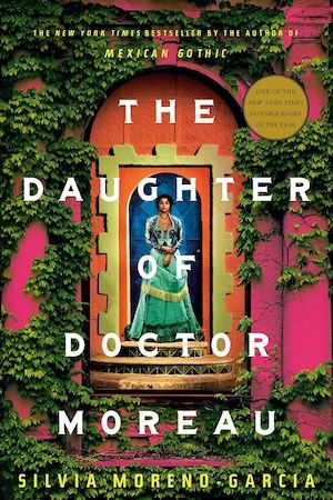 The Daughter of Doctor Moreau by Silvia Moreno-Garcia book cover