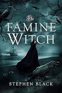 cover of The Famine Witch by Stephen Black