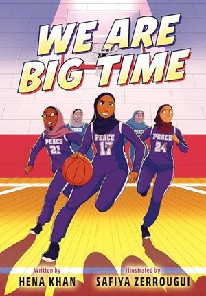cover of We Are Big Time by Hena Khan, Safiya Zerrougu