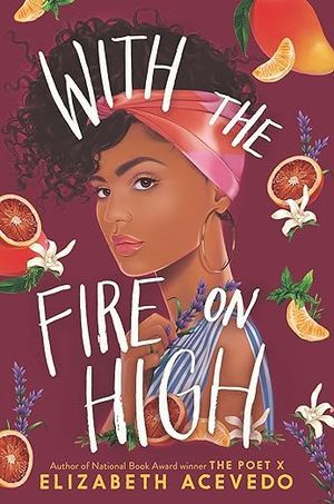 cover of With the Fire on High by Elizabeth Acevedo