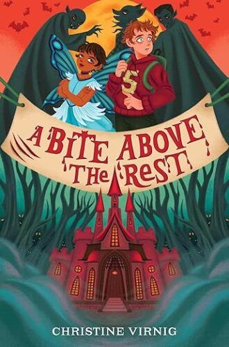 cover of A Bite Above the Rest by Christine Virnig; illustration of a young Black girl wearing fairy wings and a young white boy in a red sweatshirt over a red castle