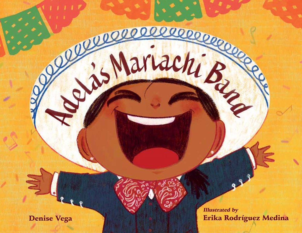 Cover of Adela's Mariachi Band by Denise Vega, illustrated by Erika Rodriguez Medina