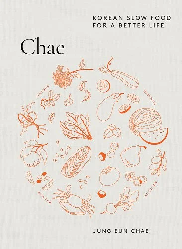 s graphic of the cover of Chae: Korean Slow Food for a Better Life by Jung Eun Chae