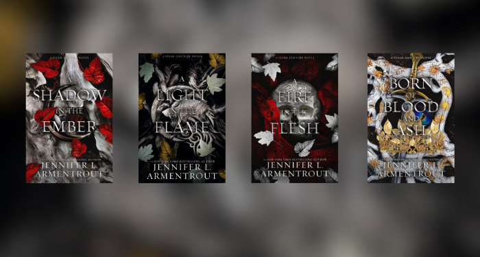 Four book covers in a row: Shadow in the Ember, Light in the Flame, Fire in the Flesh, and Born of Blood and Ash by Jennifer L. Armentrout