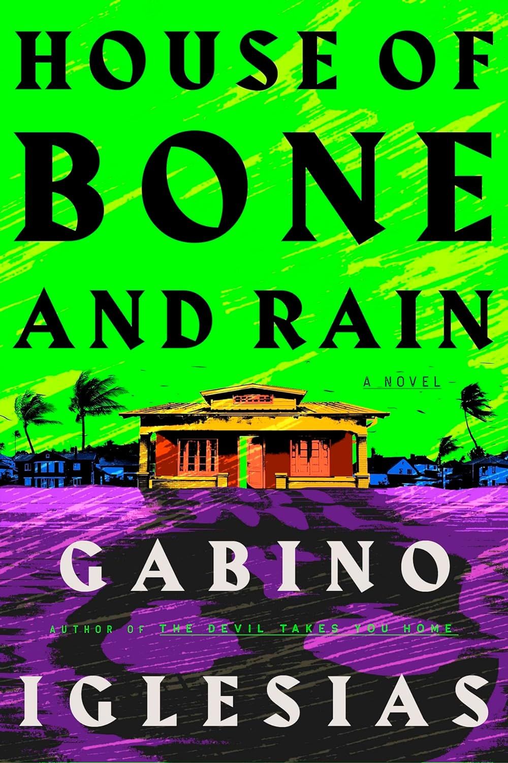 cover of House of Bone and Rain by Gabino Iglesias