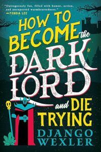 How to Become the Dark Lord and Die Trying