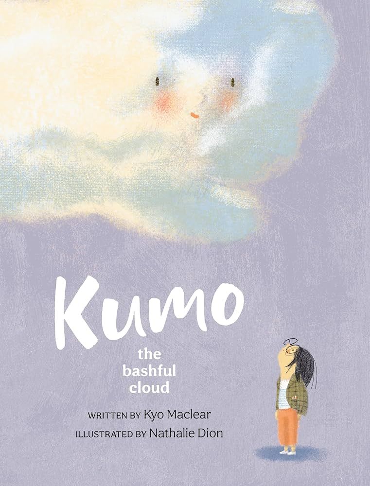 Cover of Kumo the Bashful Cloud by Kyo Maclear, illustrated by Nathalie Dion