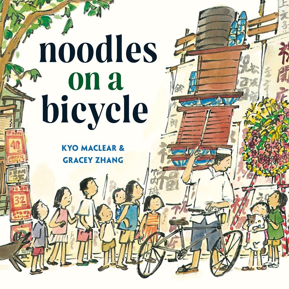 Cover of Noodles on a Bicycle by Kyo Maclear, illustrated by Gracey Zhang