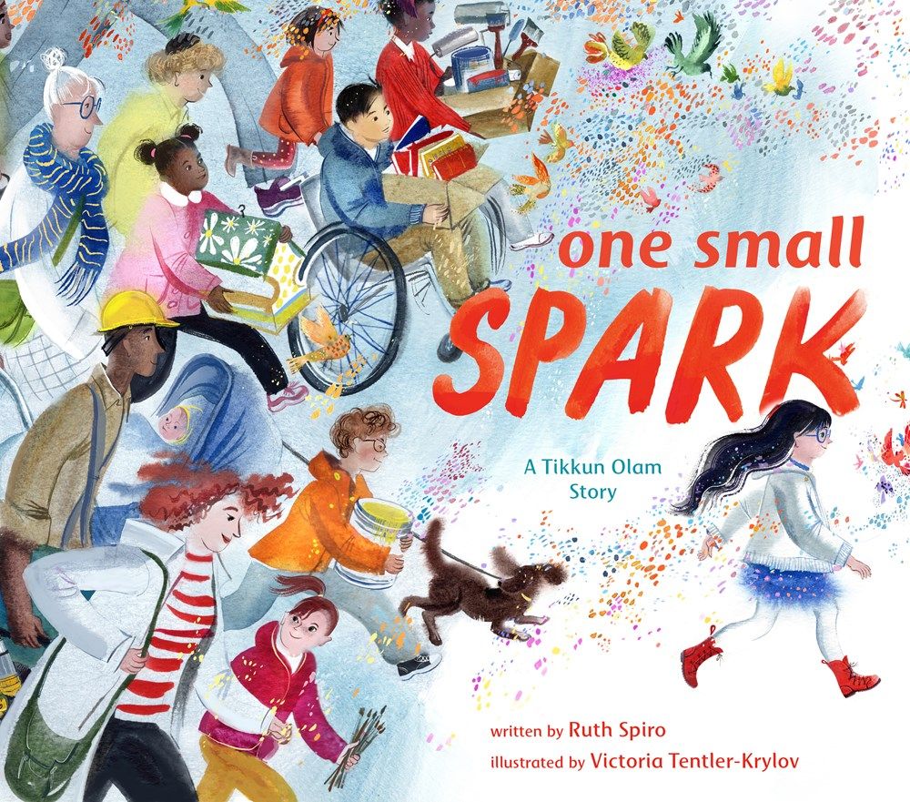 Cover of One Small Spark: A Tikkun Olam Story by Ruth Spiro, illustrated by Victoria Tentler-Krylov